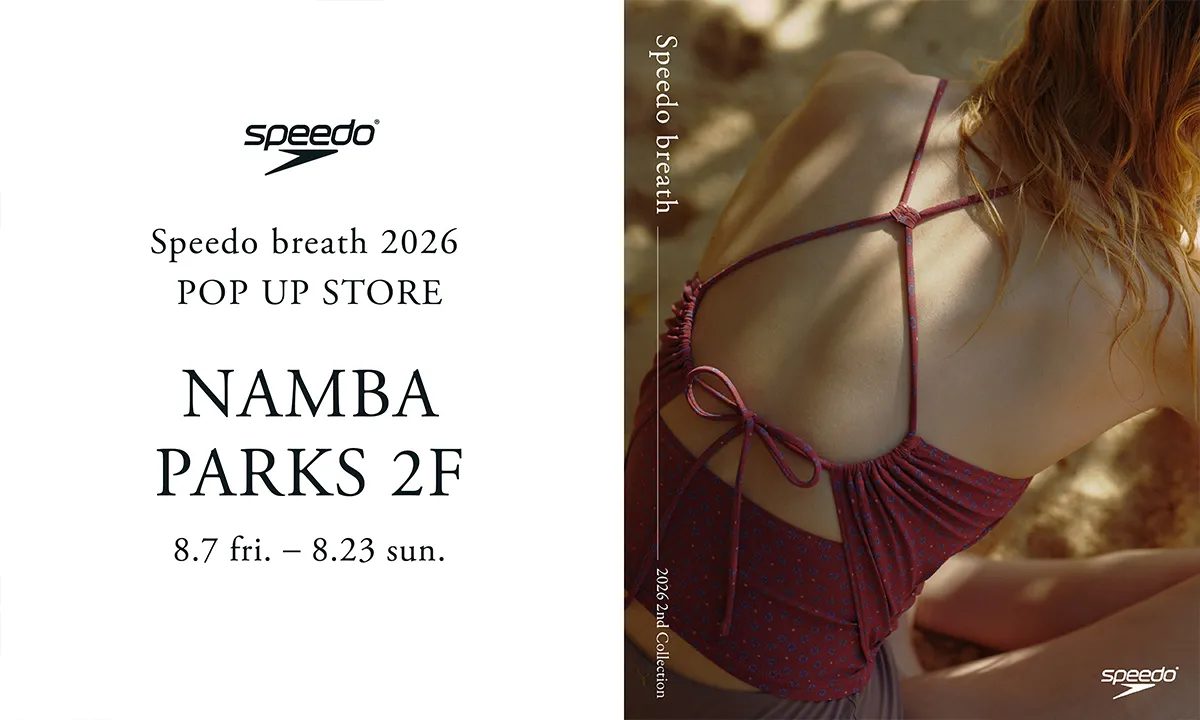 Speedo breath POP UP STORE NAMBA PARKS 2F